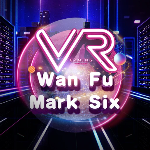 VR Wan Fu Mark Six