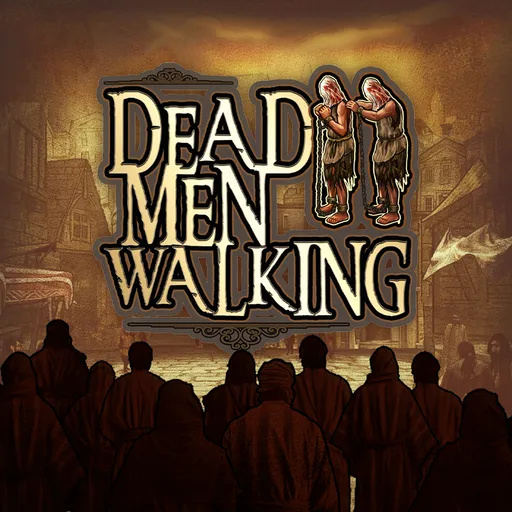 Dead Men Walking DX1