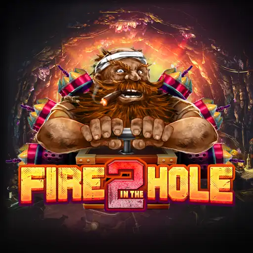 Fire In The Hole 2