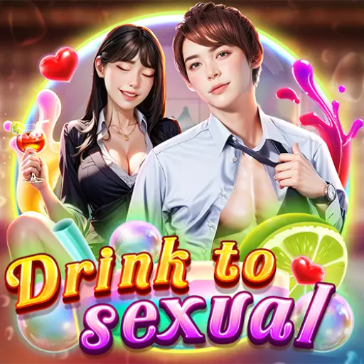 Drink to sexual