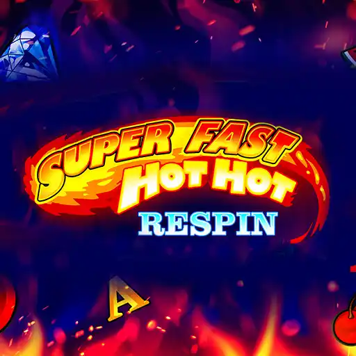 Super Fast Hot Hot Respin
