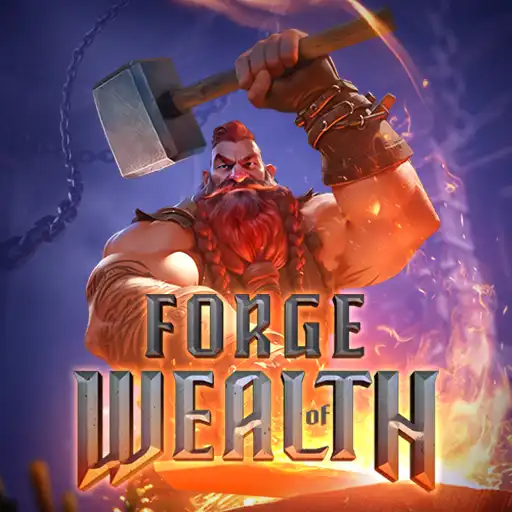 Forge of Wealth