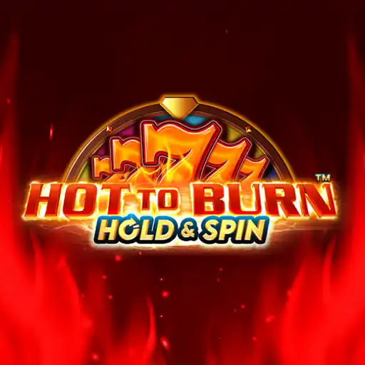 Hot to Burn Hold and Spin