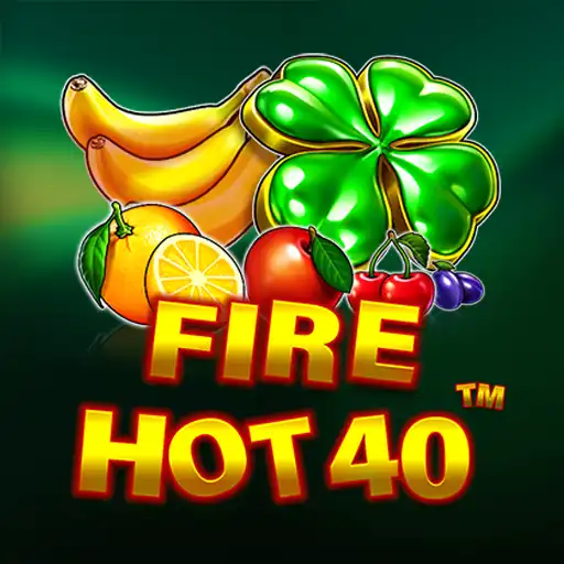 Fire Hot 40