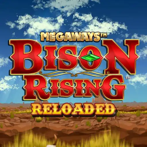 Bison Rising: Reloaded Megaways