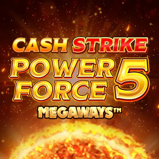 Cash strike Power force 5 Megaways