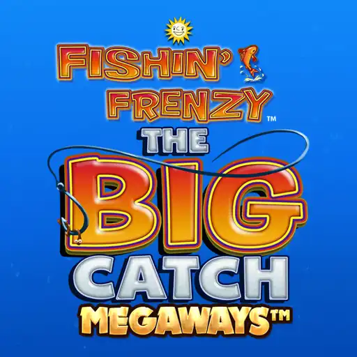 Fishin’ Frenzy The Big Catch Megaways