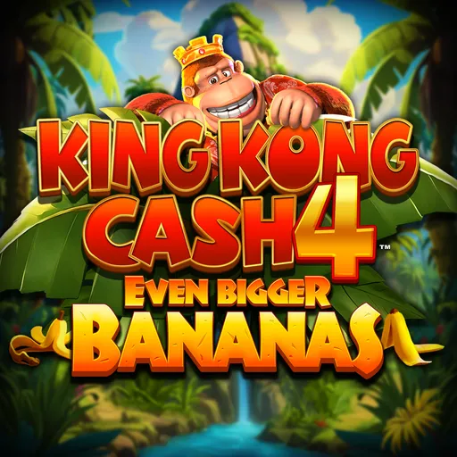 King Kong Cash Even Bigger Bananas 4