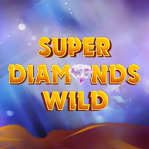 Super Wild Diamonds