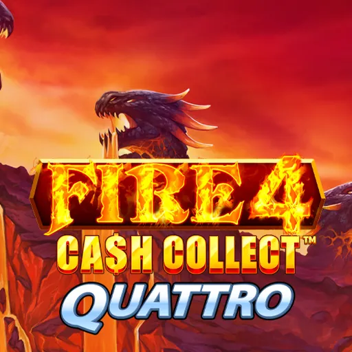 Fire 4: Cash Collect Quattro