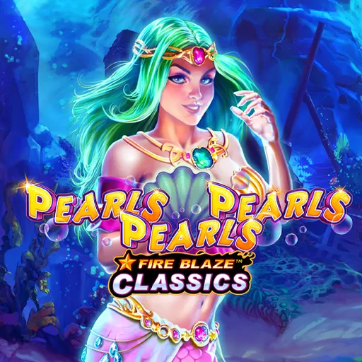 Fire Blaze: Pearls Pearls Pearls