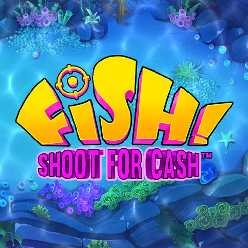 FISH! Shoot for Cash