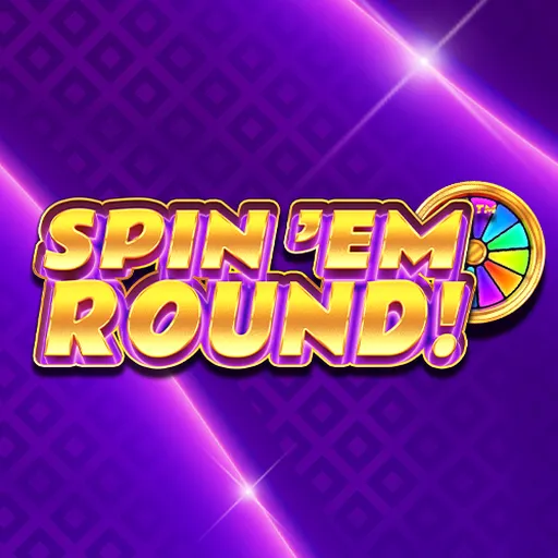 Spin ‘Em Round!