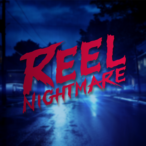 Reel Nightmare