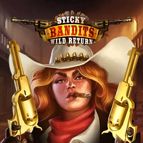 Sticky Bandits Wild Return