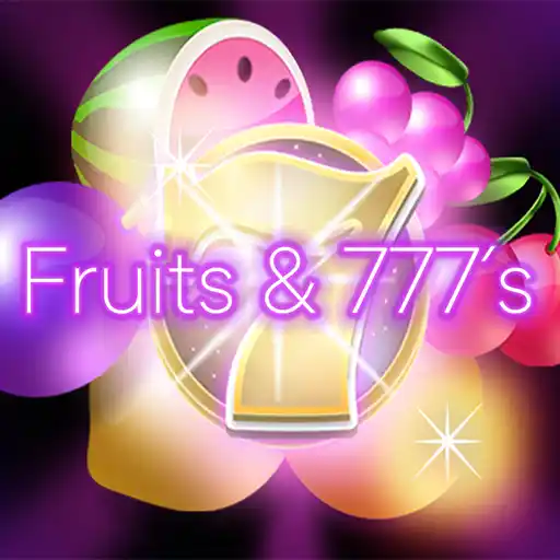 Fruits & 777's