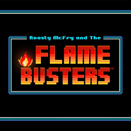 Roasty McFry and The Flame Busters