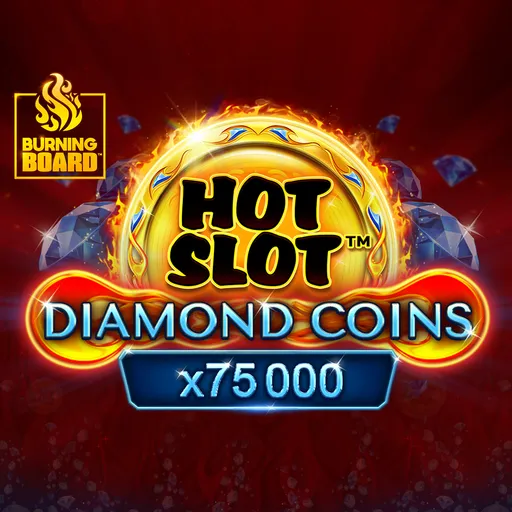 Hot Slot™: Diamond Coins Burning Board™