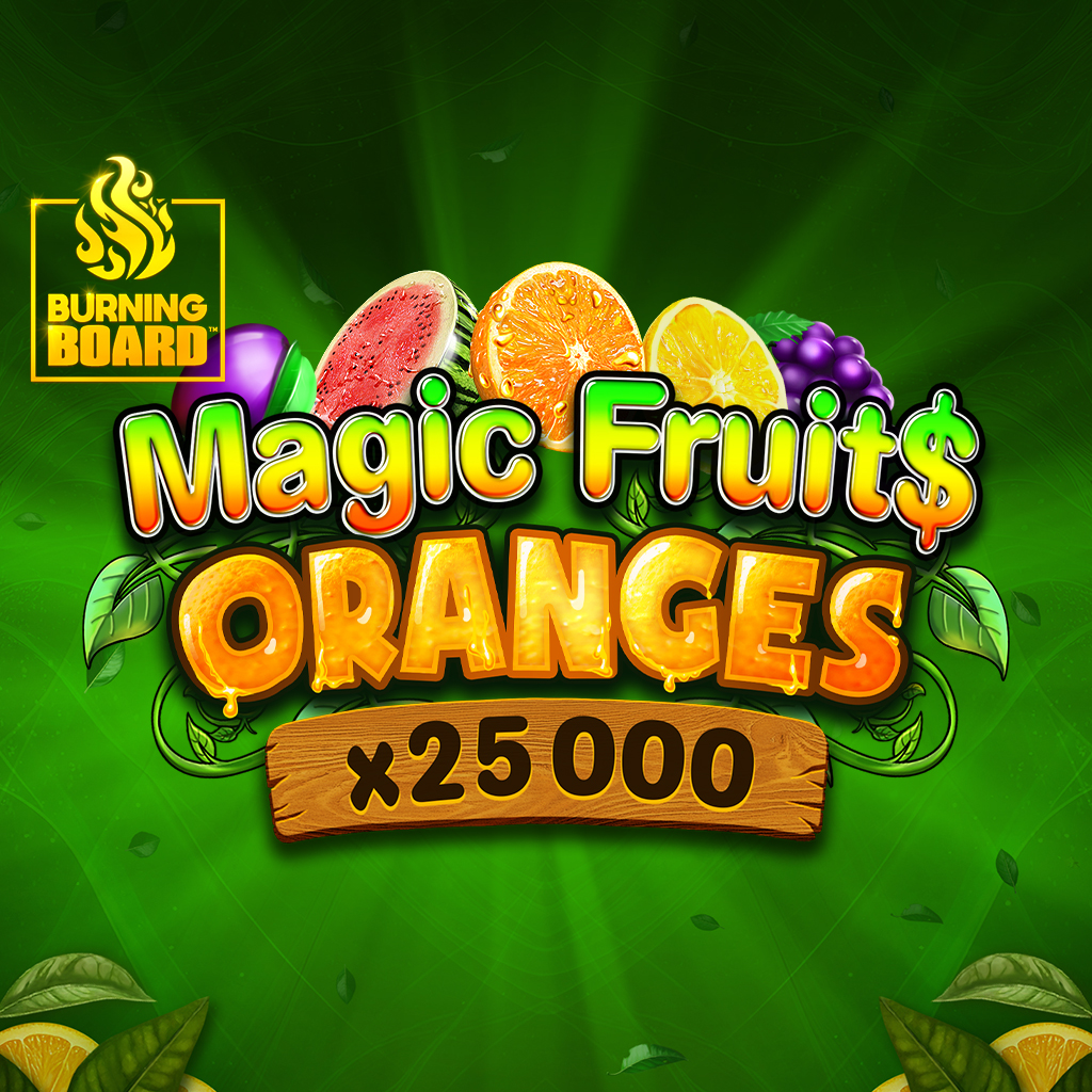 Magic Fruit$: Oranges Burning Board™