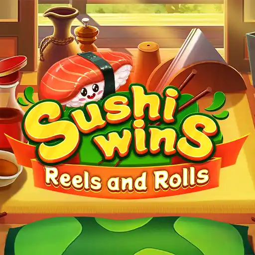Sushi Wins - Reels and Rolls