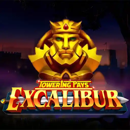 Towering Pays Excalibur