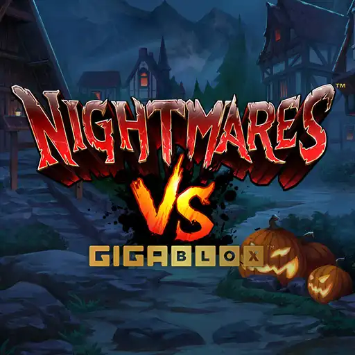 Nightmares VS Gigablox