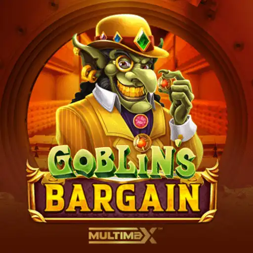 Goblin’s Bargain MultiMax