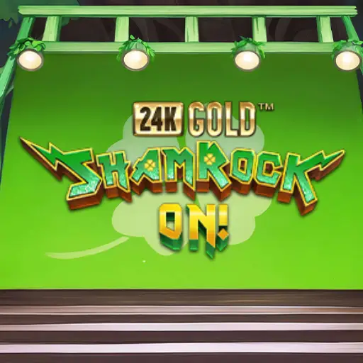 24k Gold ShamRock On!