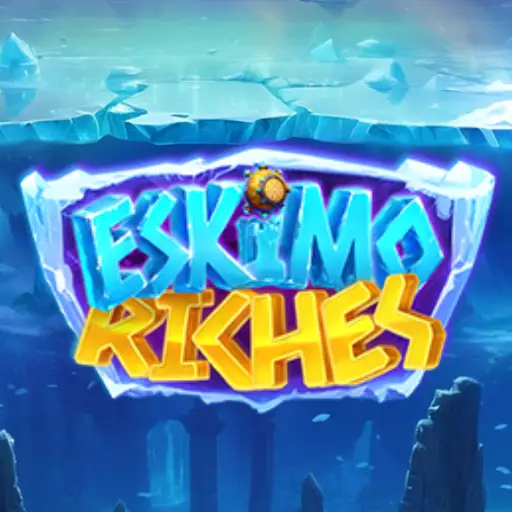 Eskimo Riches